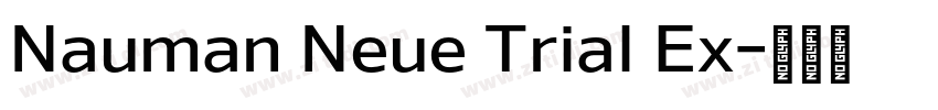 Nauman Neue Trial Ex字体转换
